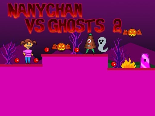 Nanychan vs Ghosts 2